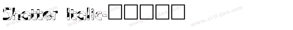 Shatter Italic字体转换
